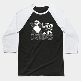 Life Is Better With Pandas Funny Baseball T-Shirt